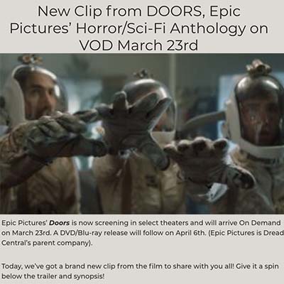 New Clip from DOORS, Epic Pictures’ Horror/Sci-Fi Anthology on VOD March 23rd